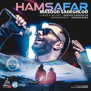 دانلود آهنگ همسفر – مسعود صادقلو دانلود آهنگ همسفر – مسعود صادقلو
