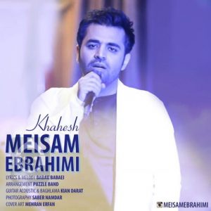 دانلود آهنگ خواهش – میثم ابراهیمی دانلود آهنگ خواهش – میثم ابراهیمی
