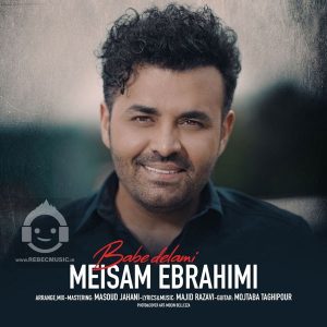 دانلود آهنگ باب دلمی – میثم ابراهیمی