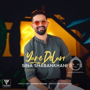 دانلود آهنگ یار دلم – سینا شعبانخانی