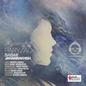 دانلود آهنگ پریزاد – بابک جهانبخش