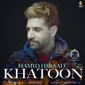 دانلود آهنگ خاتون – حمید هیراد