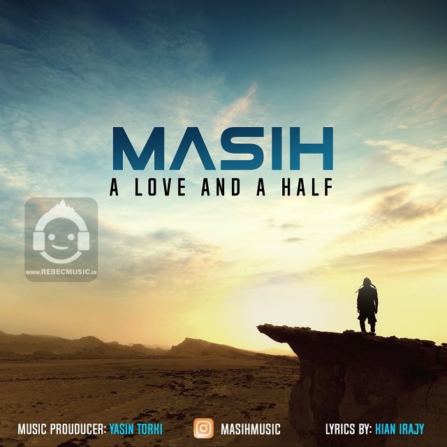 آهنگ a love and half از مسیح