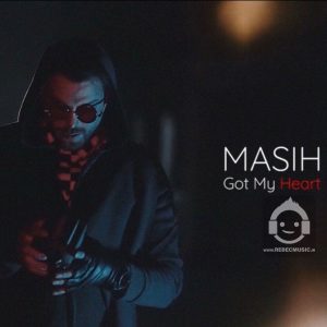 دانلود آهنگ got my heart – مسیح + ترجمه