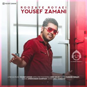 دانلود آهنگ روزای رویایی – یوسف زمانی