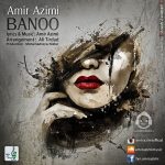 دانلود آهنگ بانو – امیر عظیمی