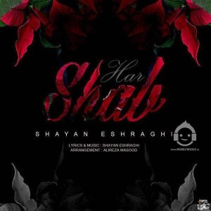 دانلود آهنگ هر شب – شایان اشراقی