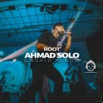 دانلود آهنگ ریشه – احمد سلو