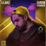دانلود آهنگ لجباز – شایان اشراقی