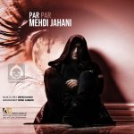 دانلود آهنگ پر پر – مهدی جهانی دانلود آهنگ پر پر – مهدی جهانی