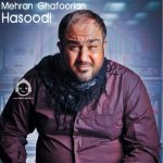 دانلود آهنگ حسودی – مهران غفوریان