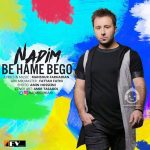دانلود آهنگ به همه بگو – ندیم