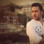 دانلود آهنگ رویا – نیما مسیحا