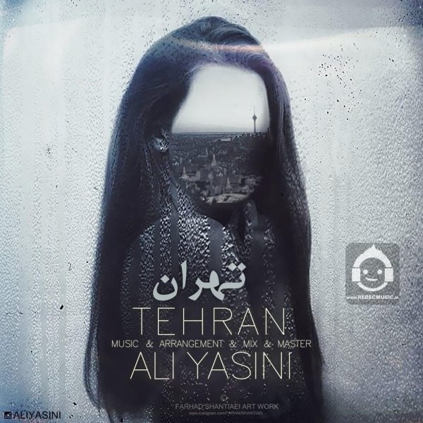 آهنگ تهران از علی یاسینی