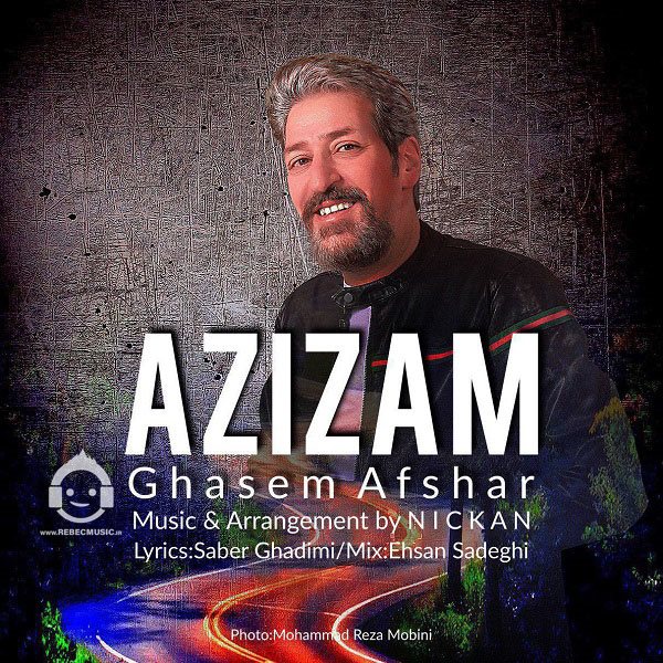 آهنگ عزیزم از قاسم افشار