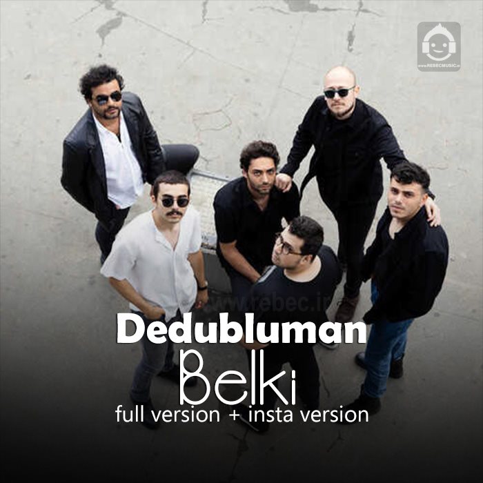 آهنگ belki از Dedublüman + نسخه اینستاگرام و کامل