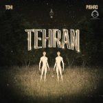 دانلود آهنگ تهران – رضا پیشرو و تهی