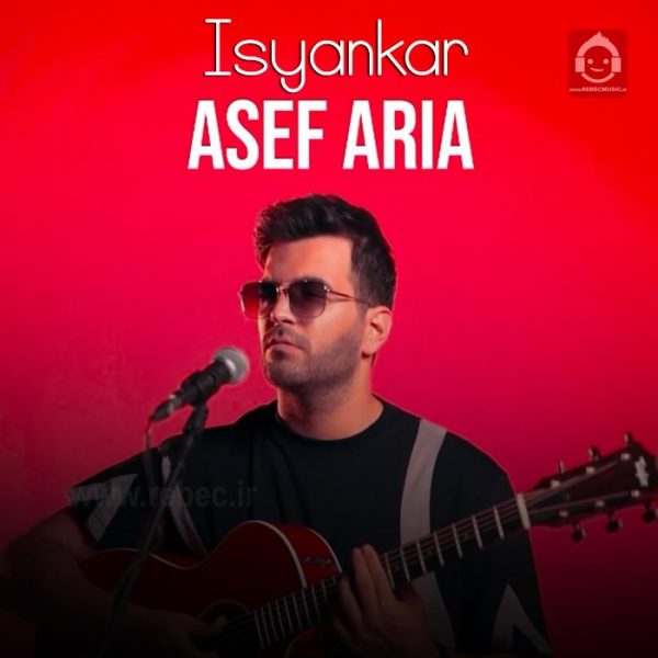 دانلود آهنگ isyankar – آصف آریا + ترجمه