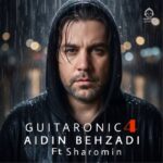 دانلود آهنگ گیتارونیک (ریمیکس) – شارومین و آیدین بهزادی