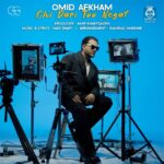 دانلود آهنگ چی داری تو نگات – امید افخم