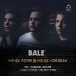 دانلود آهنگ بله – مهدی آذر و مهدی حسینی دانلود آهنگ بله – مهدی آذر و مهدی حسینی