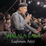 دانلود آهنگ شل له له له – لقمان عزیزی دانلود آهنگ شل له له له – لقمان عزیزی