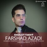 دانلود آهنگ خیالت تخت – فرشاد آزادی