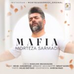 دانلود آهنگ مافیا – مرتضی سرمدی
