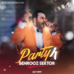 دانلود آهنگ پارتی 4 – بهروز سکتور