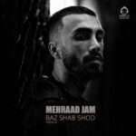 دانلود آهنگ باز شب شد – مهراد جم